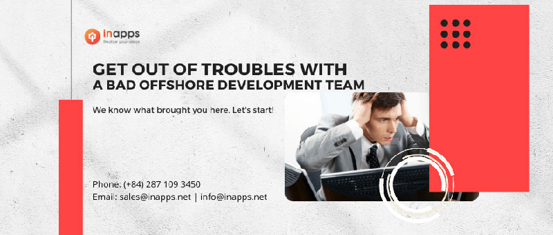 Stay away from bad offshore development team